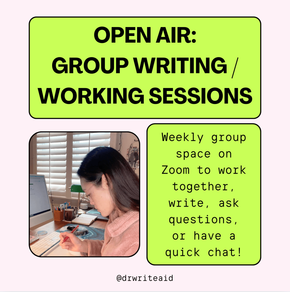 Flyer for open air group writing/working sessions: a weekly group space on Zoom to work together, write, ask questions, or have a quick chat!