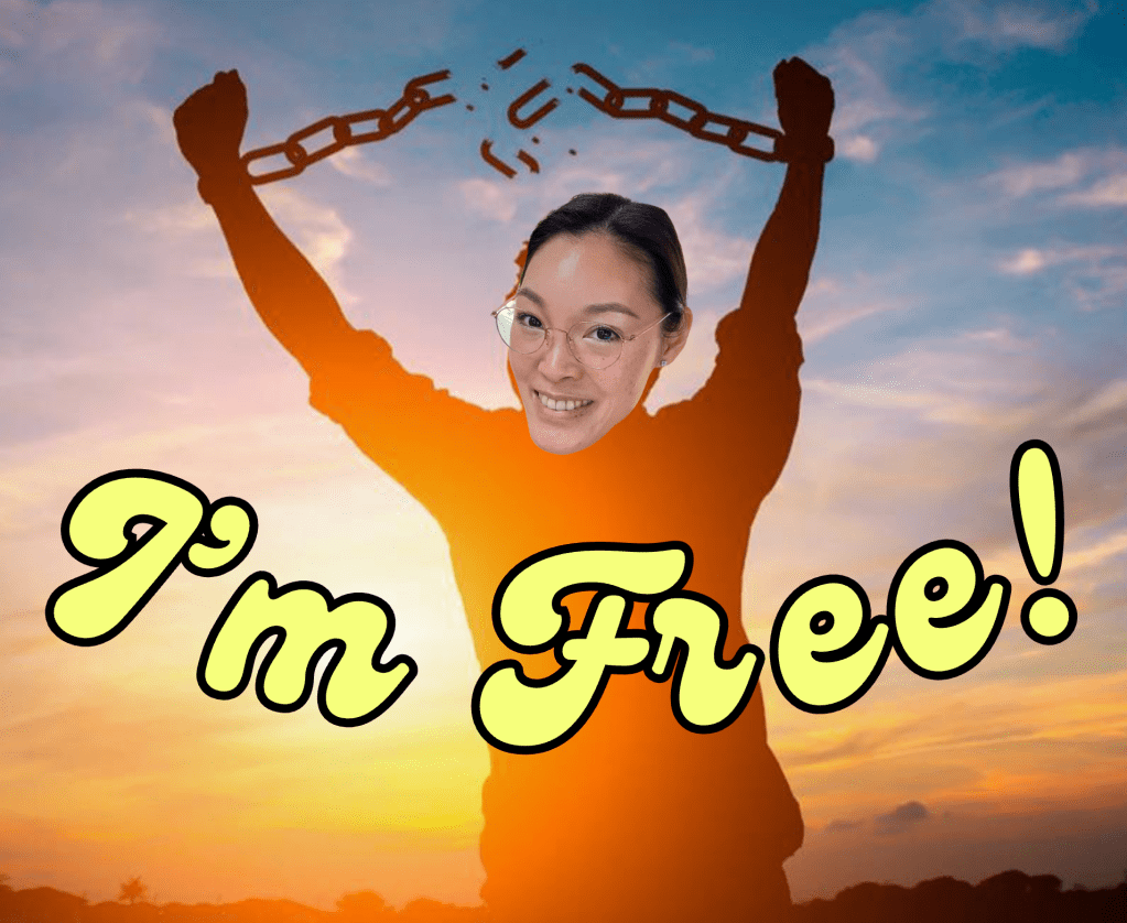 Doreen's face is superimposed on the meme of a person breaking free from chains with their arms raised overhead. The sunset casts the person in shadow. The words "I'm Free!" is overlaid on top of the image.